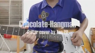 Chocolate-Hangman Guitar cover by Tao PP