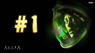 Прохождение Alien:Isolation #1 "Начало Начал"