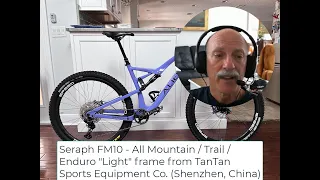 Seraph FM10 Frame and Custom Build Review (TanTan Cycling)