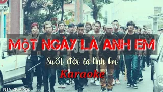 MỘT NGÀY LÀ ANH EM SUẤT ĐỜI LÀ ANH EM  KARAOKE | Nhạc Beat Đinh Kiến Phong | CHỨ ĐÔ TV