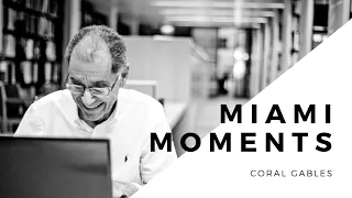 Coral Gables | Miami Moments with Dr. George