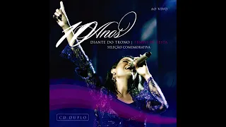Diante do Trono 10 Anos / Álbum Completo 2007