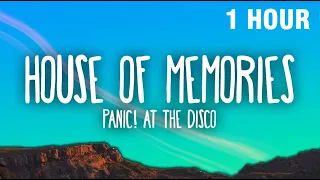 [1 HOUR] Panic! At The Disco - House of Memories