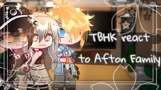 🌹TBHK React To Afton Family🌹 [Toilet Bound Hanako kun] ||No Ship||✨