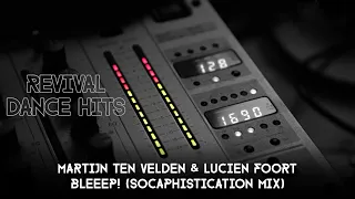 Martijn ten Velden & Lucien Foort - Bleeep! (Socaphistication Mix) [HQ]