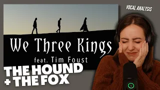 THE HOUND + THE FOX We Three Kings (feat. Tim Foust) | Vocal Coach Reacts (& Analysis)