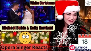 Michael Bublé & Kelly Rowland "White Christmas" | Opera singer FIRST TIME REACTION!