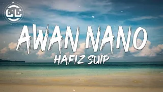 Hafiz Suip - Awan Nano (Lyrics)