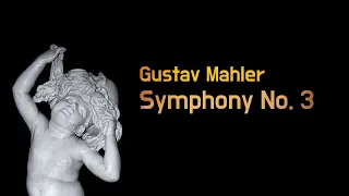 Gustav Mahler - Symphony No. 3