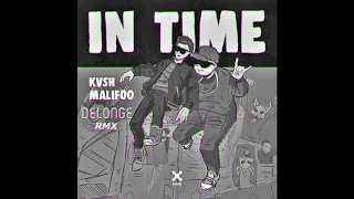 KVSH, Malifoo - IN TIME (Delonge RMX)