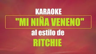 KARAOKE (Ritchie - MI NIÑA VENENO)