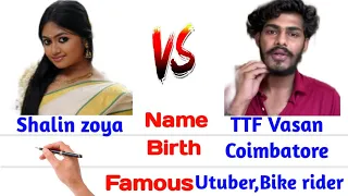 TTF vasan 🆚 Shalin zoya #englishcomparision #biography #lovers utube bikerider cookwithcomali