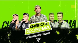 Cheiro de Problema ( Funk Remix ) - Dj Sexto Ft. Netto e Henrique, Diego e Victor Hugo