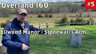 The Grave of Stonewall Jackson's Arm? Ellwood Manor | Overland 160