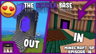 Minecraft SP E16 : The Nether Base 😍( part 1)