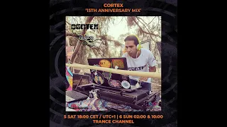 Cortex - 15th Anniversary Set on RadiOzora (2 Hours + Visuals )