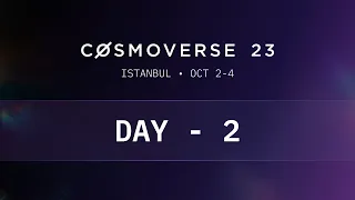 Cosmoverse 23 - Day 2 - Live Stream - powered by OmniFlix