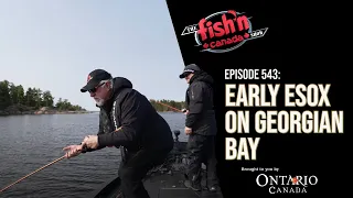 DODGING ROCKS ON GEORGIAN BAY | The Fish'n Canada Show Episode 543: Early Esox On Georgian Bay