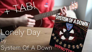 System Of A Down - Lonely Day | Ukulele Fingerstyle Cover + TAB