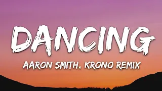 Aaron Smith - Dancin (KRONO Remix) - Lyrics | 25min