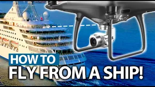 How to fly a drone from a ship