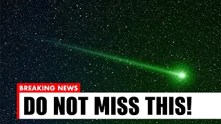 RARE Green Comet is Here for the First Time In 50,000 Years