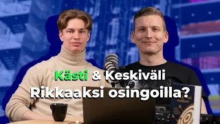 Kästi & Keskiväli | Rikkaaksi osingoilla?