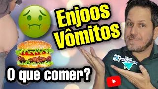 O QUE POSSO COMER PARA EVITAR ENJOOS NA GESTAÇÃO? Como melhorar os enjoos e vômitos na gravidez!!