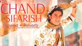 CHAND SIFARISH || Slowed & Reverb || Amir Khan || Slowed Reverb Song ||