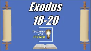 Exodus 18-20,  Come Follow Me