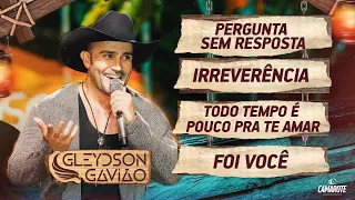 Gleydson Gavião - Pergunta Sem Resposta/Irreverência/Todo o Tempo é Pouco Pra Te Amar/Foi Você [EP]