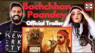 Bachchhan Paandey | Official Trailer | Akshay Kriti Jacqueline Arshad | Delhi Couple Reactions