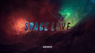 🅵🆁🅴🅴 Ambient Pnl type beat - " Space love " (Prod. Aiko)