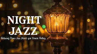 Night Jazz -  Relaxing Exquisite Piano Jazz Music - Smooth Jazz Instrumental Background Music