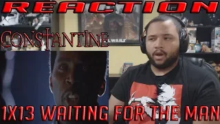 Constantine - 1x13 - Waiting for the Man - REACTION!!