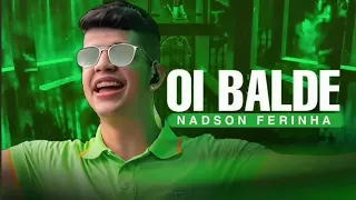 OI BALDE - ÁLBUM COMPLETO | NADSON FERINNHA