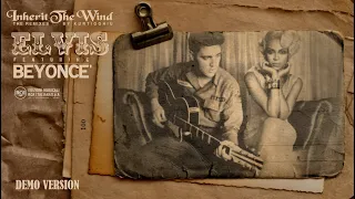 Beyoncè and Elvis Presley - Inherit the wind (demo version)