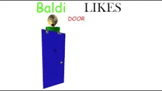 Why Baldi is Crazy?/Baldi Likes Door - Baldi's Basics Mod - Special 250 Subscribers