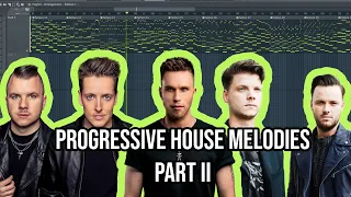 PROGRESSIVE HOUSE EDM MELODIES // PART II