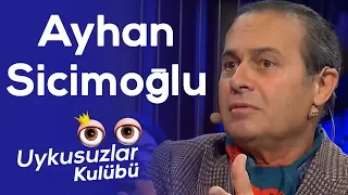 Okan Bayülgen ile Uykusuzlar Kulübü - Ayhan Sicimoğlu