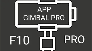 COMO USAR APP GIMBAL PRO2  NO ESTABILIZADOR F10 Pro