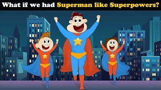 What if we had Superman like Superpowers? + more videos | #aumsum #kids #children #cartoon #whatif