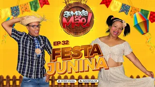 ARMARIA MÃE 32 / FESTA JUNINA