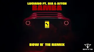 Luciano ft. Bia & Aitch - BAMBA (Bow n´ Tie TECHNO Remix)