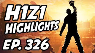 H1Z1 Daily Highlights | Ep. 326 | H1Z1, ErycTriceps, LyndonFPS, TTHump, JudgeJustified, Flamehopper
