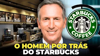 O HOMEM QUE TRANSFORMOU A STARBUCKS EM UM SUCESSO MUNDIAL - A HISTÓRIA DE HOWARD SCHULTZ