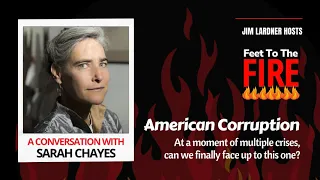 Episode 6:  Sarah Chayes on Our Corruption Crisis