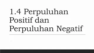 MATEMATIK TINGKATAN 1 1.4 PERPULUHAN POSITIF DAN PERPULUHAN NEGATIF