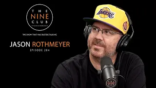 Jason Rothmeyer | The Nine Club With Chris Roberts - Episode 204