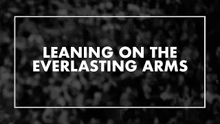 Leaning on the Everlasting Arms • T4G Live IV [Official Lyric Video]